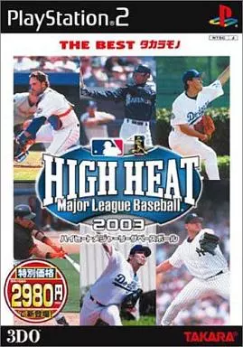 THE BEST タカラモノ HIGH HEAT Major League Baseball 2003 PS2 software HIGH HEAT Major League Baseball 2003 [THE BEST
