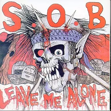 希少S.O.B. LEAVE ME ALONE 　インディーズ　 歌詞カード欠品 S.O.B - Leave Me Alone (1986) [HQ] FULL EP, 1993 CD Reissue