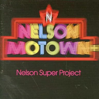 Nelson Super Project/Nelson Motown +
