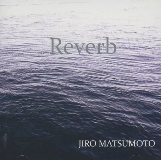 CD 松元治郎 Reverb