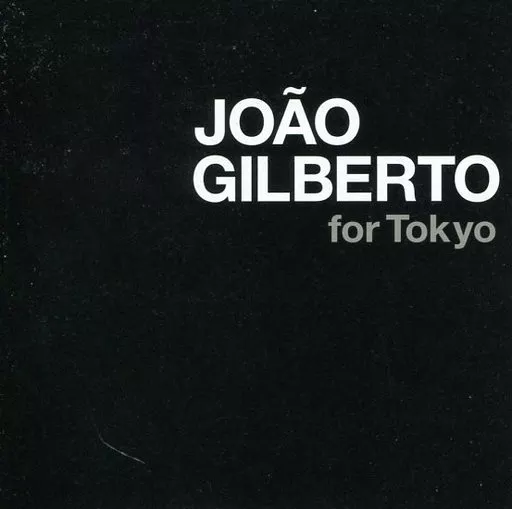 Western music CDs João Gilberto / João Gilberto for Tokyo | Music