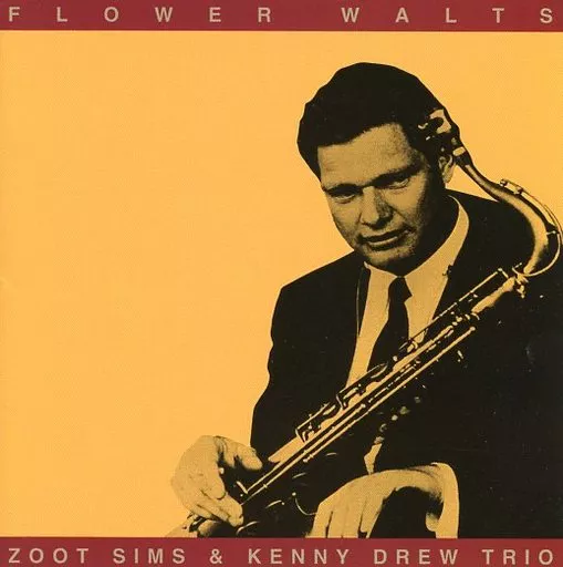 「フラワー・ワルツ」 ズート・シムズ・ウィズ・ケニー・ドリュー・トリオ Jazz CDs Zoot Sims & Kenny Drew Trio / Flower Waltz | Music