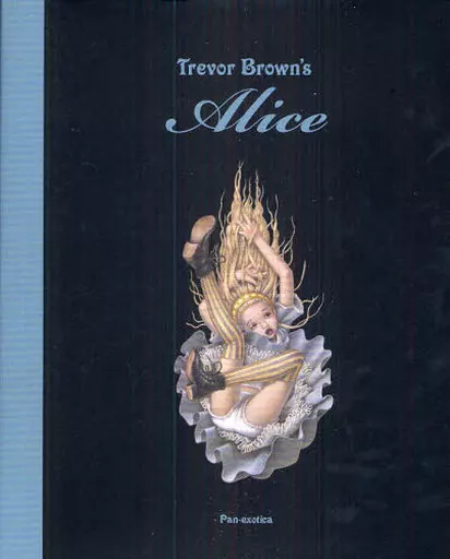 トレヴァー・ブラウンのアリス = Trevor Brown's Alice Book (Practical) Art Trevor Brown's Alice | Book | Suruga-ya.com