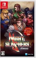 NIGHT SLASHERS : remake