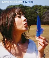 Junko Minagawa / SayHello/LOVE