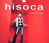 Make You Free / hisoca