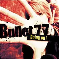 Bullet 77/Going on! Anime "DANDOH" Opening Theme