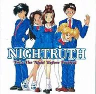 NIGHTRUTH Vol. 1 ~ THE NIGHT BEFORE FESTIVA