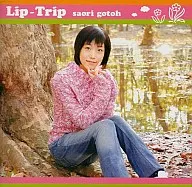 Saori Goto / Lip-Trip