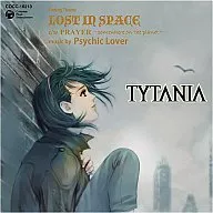 PSYCHIC LOVER/LOST IN SPACE TV动画「TYTANIA-泰坦尼亚-」ED主题