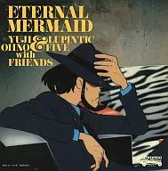 Lupin III : Blood Carving ~ Eternal Mermaid ~ Original Original Soundtrack