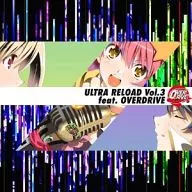 ULTRA RELOAD Vol.3 feat. OVERDRIVE