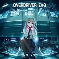 ZAQ / OVERDRIVER [versão normal] ~ TV anime "RAIL WARS!" ED