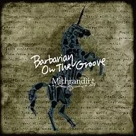 Barbarian On The Groove / Mithrandir - Mislandia - The Beast of Heaven