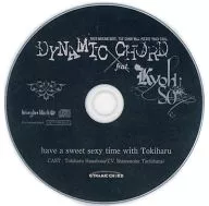 DYNAMIC CHORD FEAT. KYOHSO Animega special drama CD "have a sweet time with Tokiharu"