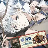 ドラマCD CRAZY CIRCUS vol.02 暁ケイ(CV：櫻井孝宏)