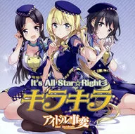 "Idol Incidents" unit "Kirakira" / It's All Star ☆ Right *