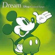 Dream-Disney Greatest Songs - Animation Version -