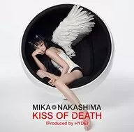 Mika Nakashima / KISS OF DEATH [First Press Limited B with DVD] ~ TV anime "Darling in the Flamkiss" opening theme