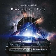 SawanoHiroyuki[nZk]/Binary Star/Cage[通常盘]～TV动画开场