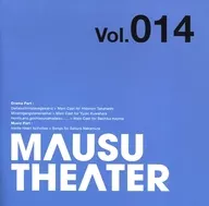 MAUSU THEATER Vol.014