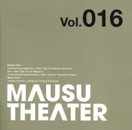 MAUSU THEATER Vol.016