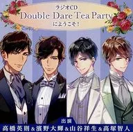 Bem-vindos ao CD de rádio Double Dare Tea Party!