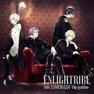 ENLIGHTRIBE side.ESMERALDA-The ignition- / ESMERALDA