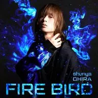 Shunya Ōhira / FIRE BIRD [First Press Limited Edition (Blue Edition)] ~ TV anime "Burning Kabaddi" opening theme