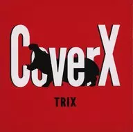 TRIX / Cover X