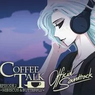 Coffee Talk Episode 2 : Hibis-cus & Butterfly Package First Special Original Original Soundtrack