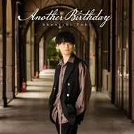 土岐隼一 / Another Birthday[通常盤] ～TVアニメ「ループ7回目の悪役令嬢は、元敵国で自由気ままな花嫁生活を満喫する」OPテーマ