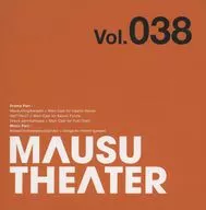 MAUSU THEATER Vol.038