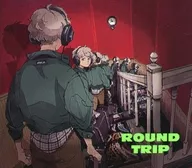神椿記錄>DUSTCELL/ROUND TRIP