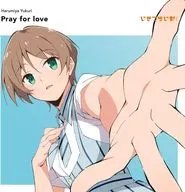 「イキヅライブ! LOVELIVE! BLUEBIRD」 春宮ゆくり(CV：奥村優季) / Pray for love[通常盤]