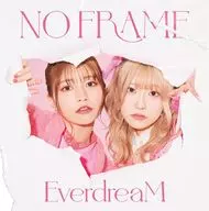 EverdreaM / NO FRAME[通常盤]