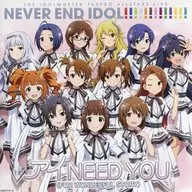 THE IDOLM＠STER 765PRO ALLSTARS LIVE NEVER END IDOL!!!!!!!!!!!!! 会場オリジナルCD「アイ NEED YOU（FOR WONDERFUL STORY）」