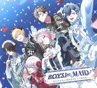「BOYS be MAID！」主題歌CD＆ドラマCD同梱版 ～なんでもない日日おめでとうBOX～