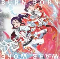 GKSS / WAKE：WOKE/BURN：BORN[Saint Snow盤]