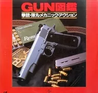 GUN Picture Book Pistols, Bullets, Mechanics, Action
