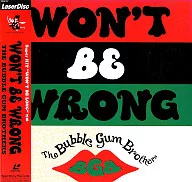 Bubblegum Brothers / Want Be Long