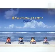 Tube / Natsukashine Sayonara Yesterday