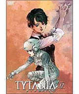 TYTANIA-タイタニア- 12