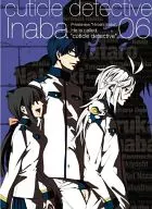 CUTICLE DETECTIVE INABA Vol. 6 [First production version]