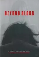 BEYOND BLOOD