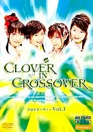CLOVER IN CROSSOVER Cross Over Vol. 1