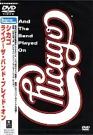 シカゴ◆ライヴ～ザ・バンド・プレイド・オン
