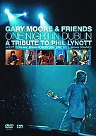 盖瑞·摩尔&Friends/One Night In Dublin～Tribute to Philリノット