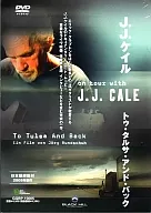 J. J. Cale / To Tulsa and Buck