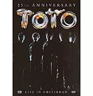 TOTO/ライヴ・イン・アムステルダム 25th.アニバーサリー